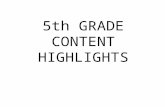 5th GRADE CONTENT HIGHLIGHTS. 5.1.1 Recognize components of American culture (i.e., holidays, language, clothing, food, art, music, and religion) Observed.
