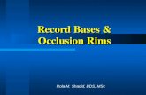 Record Bases & Occlusion Rims Rola M. Shadid, BDS, MSc.