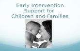 Early Intervention Support for Children and Families.