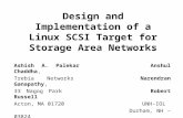 Design and Implementation of a Linux SCSI Target for Storage Area Networks Ashish A. PalekarAnshul Chaddha, Trebia Networks Narendran Ganapathy, 33 Nagog.