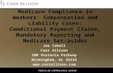 1 Medicare Compliance in Workers’ Compensation and Liability Cases: Conditional Payment Claims, Mandatory Reporting and Medicare Set-asides Joe Isbell.