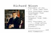 Richard Nixon President of the U.S. from 1969-1974. Vice President under Eisenhower from 1953- 1961. Served in the Congress from 1946-1952. Only President.