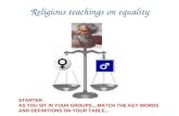 Religious teachings on equality STARTER: AS YOU SIT IN YOUR GROUPS....MATCH THE KEY WORDS AND DEFINITIONS ON YOUR TABLE...