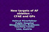 New targets of AF ablation – CFAE and GPs Helmut Pürerfellner Public Hospital Elisabethinen, Academic Teaching Center Linz, Austria.