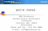 WHITE PAPER NGO Eurohouse Europe Direct Kuressaare inforelay Tallinna 10A, 93813 Kuressaare Phone and fax: +372 453 9008 E-mail: info@eurohouse.ee.