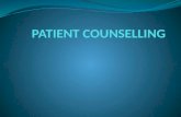 Patient counseling Patient counseling may be defined as providing medication information orally or in written form to the patients or their representative.