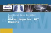 Spotlight Case December 2006 Hidden Heparins: HIT Happens.