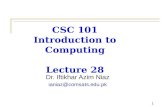 1 CSC 101 Introduction to Computing Lecture 28 Dr. Iftikhar Azim Niaz ianiaz@comsats.edu.pk 1.