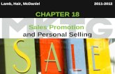 Chapter 18 Copyright ©2012 by Cengage Learning Inc. All rights reserved 1 Lamb, Hair, McDaniel CHAPTER 18 Sales Promotion and Personal Selling 2011-2012.
