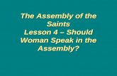 The Assembly of the Saints Lesson 4 – Should Woman Speak in the Assembly?