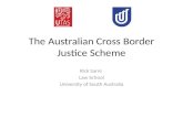 The Australian Cross Border Justice Scheme Rick Sarre Law School University of South Australia.