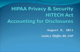August 8, 2011 Leslie J. Pfeffer, BS, CHP. Health Insurance Portability and Accountability Act HIPAA Privacy Rule April 14, 2003 HIPAA Security Rule April.