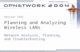 Copyright © 2004 OPNET Technologies, Inc. Confidential, not for distribution to third parties. Planning and Analyzing Wireless LANs Network Analysis, Planning,