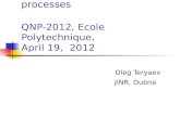 Exclusive limits of DY processes QNP-2012, Ecole Polytechnique, April 19, 2012 Oleg Teryaev JINR, Dubna.