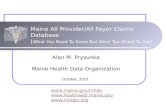 Maine All Provider/All Payer Claims Database ( What You Need To Know But Were Too Afraid To Ask)   .