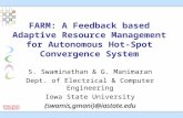 FARM: A Feedback based Adaptive Resource Management for Autonomous Hot-Spot Convergence System S. Swaminathan & G. Manimaran Dept. of Electrical & Computer.