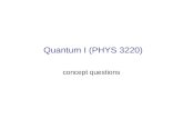 Quantum I (PHYS 3220) concept questions. Schrödinger Equation.
