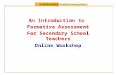 Online Workshop An Introduction to Formative Assessment For Secondary School Teachers.