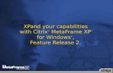 XPand your capabilities with Citrix ® MetaFrame XP ™ for Windows ®, Feature Release 2.