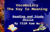 Vocabulary The Key to Meaning Reading and Study Skills By TSIM Kam Wan.