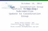 Spatial Water Data Subcommittee Update to Coordination Group Wendy Blake-Coleman, EPA (Representing Tod Dabolt, EPA & Bob Pierce, USGS) Blake-Coleman.Wendy@epamail.epa.gov.