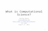 What is Computational Science? Shirley Moore svmoore@utep.edu  CPS 5401 August 27, 2013 1.