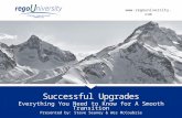 Www.regouniversity.com Clarity Educational Community Everything You Need to Know for A Smooth Transition Successful Upgrades Presented by: Steve Seaney.