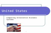 1 United States Comparing Alternative Economic Systems.