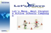 Let’s Move, West Virginia Active Schools Campaign.