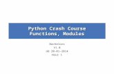 Python Crash Course Functions, Modules Bachelors V1.0 dd 20-01-2014 Hour 1.