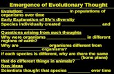 Emergence of Evolutionary Thought Evolution: __________________ in populations of organisms over time Early Explanation of life’s diversity Species individually.