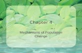 Chapter 4 Mechanisms of Population Change. Adaptations Organisms that live long enough to reproduce will pass on their traits to the next generation Those.