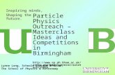 Particle Physics Outreach – Masterclass Ideas and Competitions in Birmingham . php?page=general/outreach/index Inspiring.