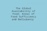 The Global Availability of Food: Areas of Food Sufficiency and Deficiency IB Geography II.