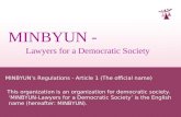 MINBYUN - Lawyers for a Democratic Society MINBYUN’s Regulations - Article 1 (The official name) This organization is an organization for democratic society.