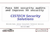 Pass SOX security audits and Improve XA security CISTECH Security Solutions Belinda Daub, Senior Consultant Technical Services belinda.daub@cistech.net.