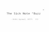 The Sick Note “Buzz” - Nidhi Agrawal, GPVTS ST2. Sick notes are legal documents - a doctor may be accused of fraud if they 'bend the rules'