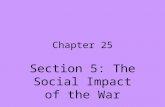 Chapter 25 Section 5: The Social Impact of the War.