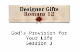 God’s Provision for Your Life Session 3. Gifts from God The Father Gifts from God The Son Gifts from God The Spirit.