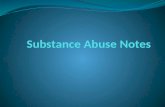 Definitions: Substance Abuse: Use of a substance that causes physical and psychological addiction. Addiction: Short-term benefits but long-term destruction.