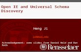 Open IE and Universal Schema Discovery Heng Ji jih@rpi.edu Acknowledgement: some slides from Daniel Weld and Dan Roth.