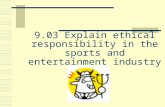 9.03 Explain ethical responsibility in the sports and entertainment industry.