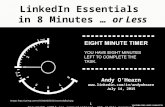 Andy O’Hearn  July 14, 2015 LinkedIn Essentials in 8 Minutes … or Less Image: .