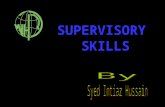 SUPERVISORY SKILLS. Objective ►To develop excellent team in order to achieve organizational goals. ►People are asset to every organization, without them.
