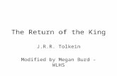 The Return of the King J.R.R. Tolkein Modified by Megan Burd - WLHS.