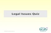 Legal Issues Quiz Copyright 2008 by The Health Alliance of MidAmerica LLC.