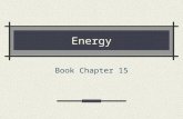 Energy Book Chapter 15. Energy Work is a transfer of energy. Mechanical energy is when objects have the ability to do work. There are two types of mechanical.