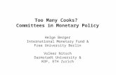 Too Many Cooks? Committees in Monetary Policy Helge Berger International Monetary Fund & Free University Berlin Volker Nitsch Darmstadt University & KOF,