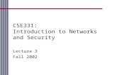 CSE331: Introduction to Networks and Security Lecture 3 Fall 2002.