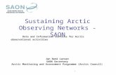 Sustaining Arctic Observing Networks - SAON Data and Information Services for Arctic observational activities Jan René Larsen SAON Secretary Arctic Monitoring.